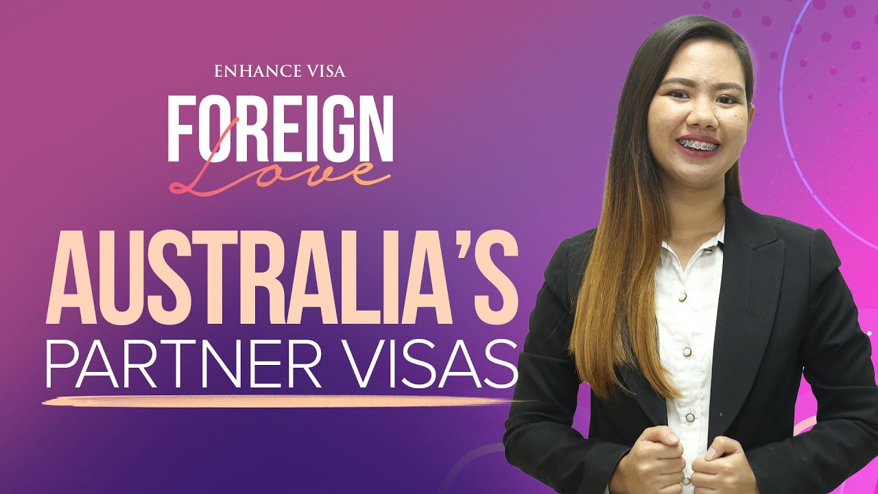 FOREIGN LOVE: AUSTRALIA'S PARTNER VISAS