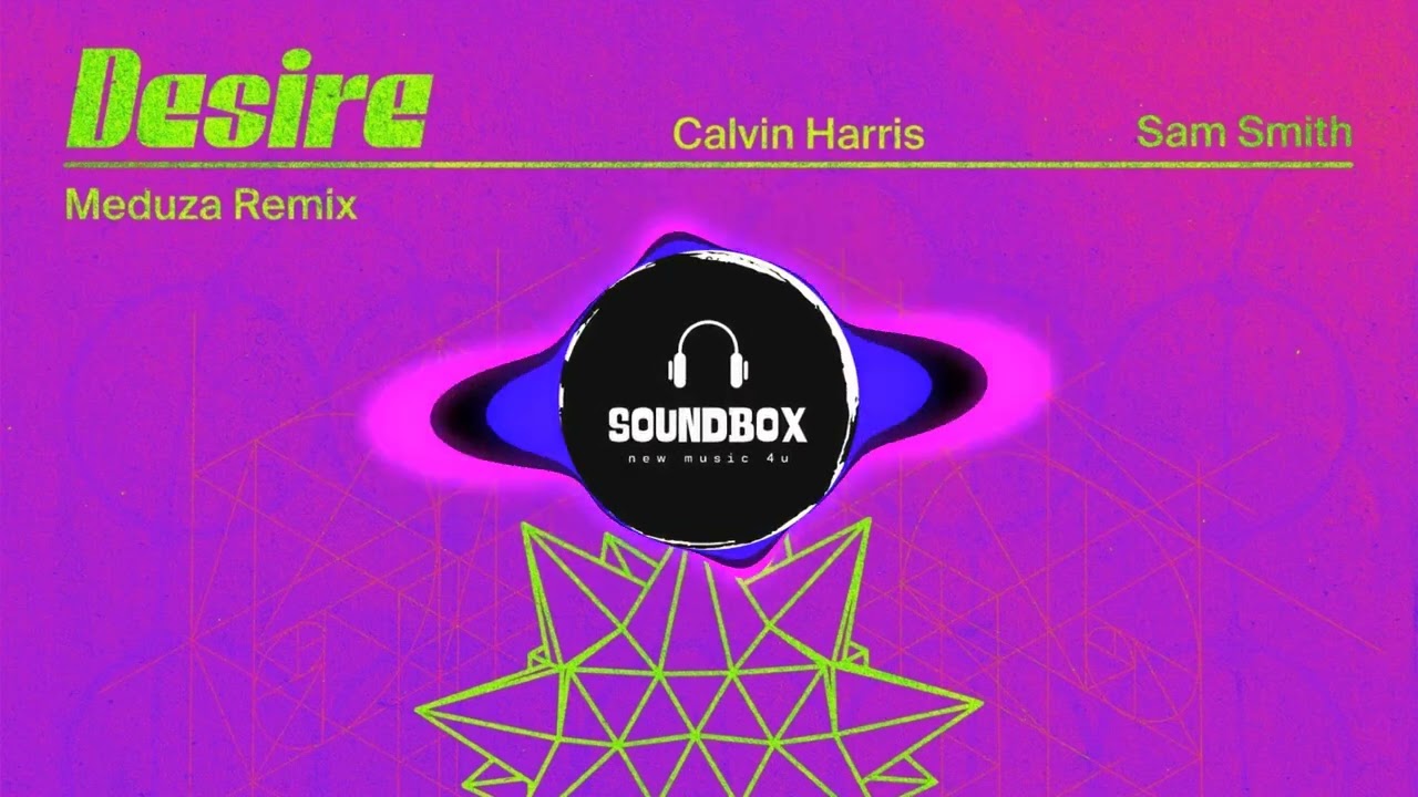 Calvin Harris feat. Sam Smith - Desire (Meduza Remix)