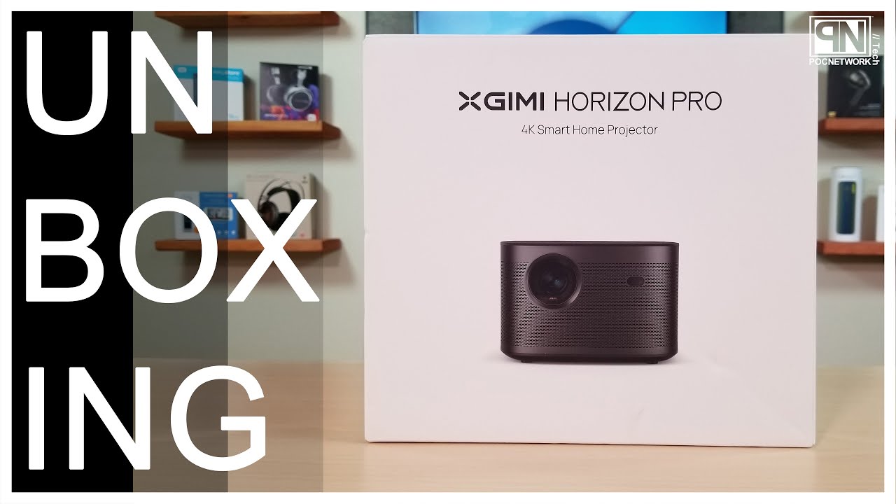 XGIMI Horizon Pro 4K Projector - Unboxing - Poc Network