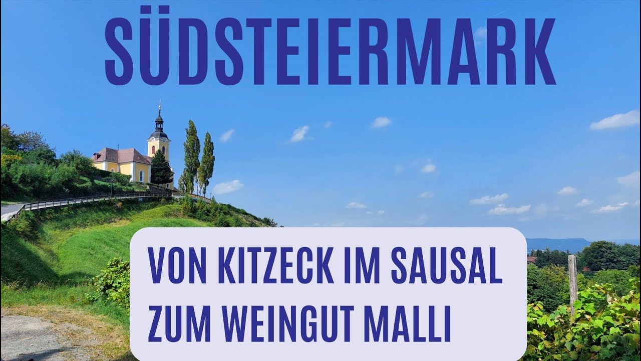 🚶🏽‍♂️Südsteiermark: Von Kitzeck im Sausal zum Weingut Malli