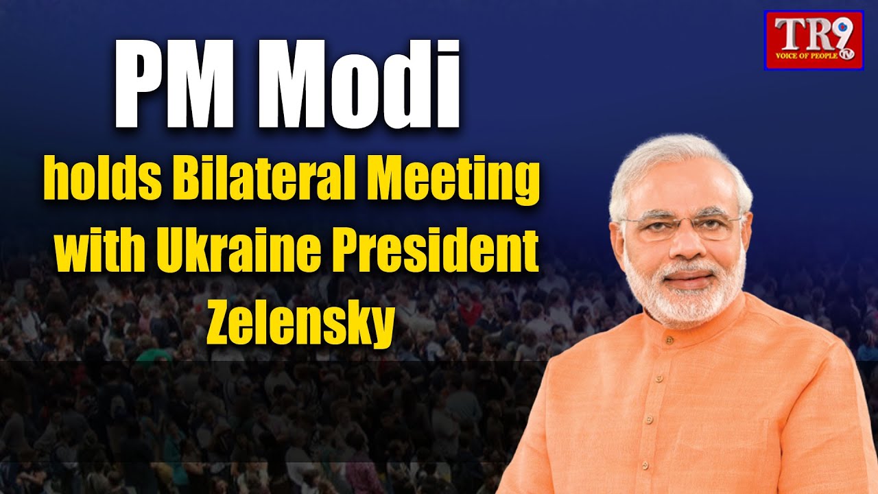 LIVE : PM Modi holds Bilateral Meeting with Ukraine President Zelensky|| #tr9tv #tr9tvlive