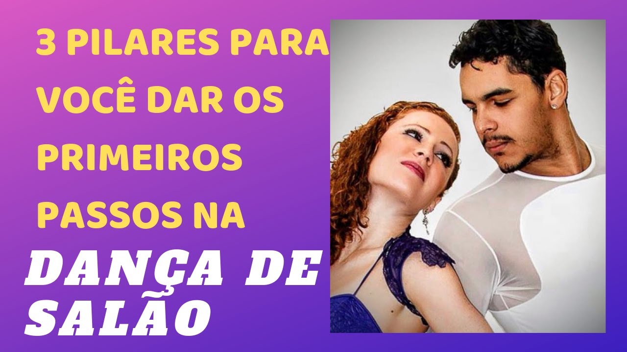 Aula de Dança de Salão iniciante. 3 PILARES PARA VOCÊ DAR OS PRIMEIROS PASSOS.