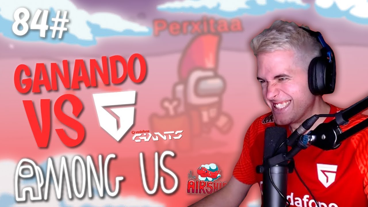 AMONG US #84 | ¡GANANDO VS GIANTS!