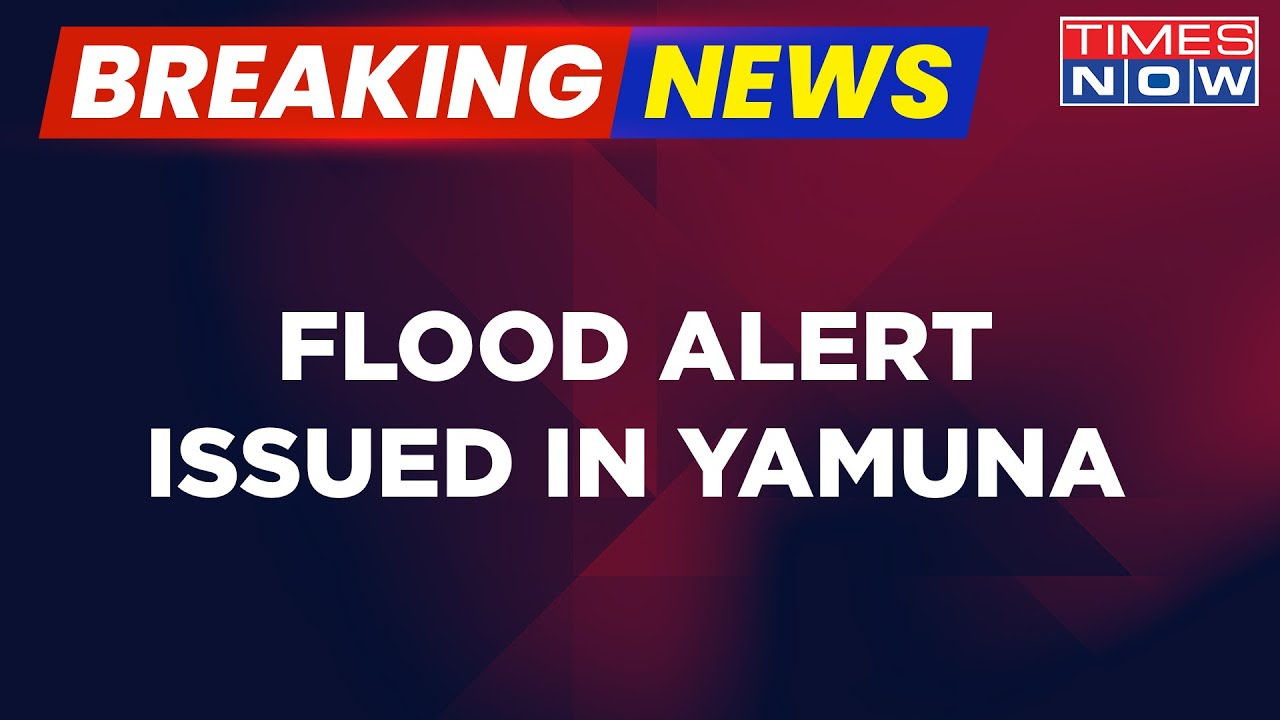 Breaking News | Flood Alert Issued In Delhi, Government Urges Residents To Evacuate Yamuna Banks