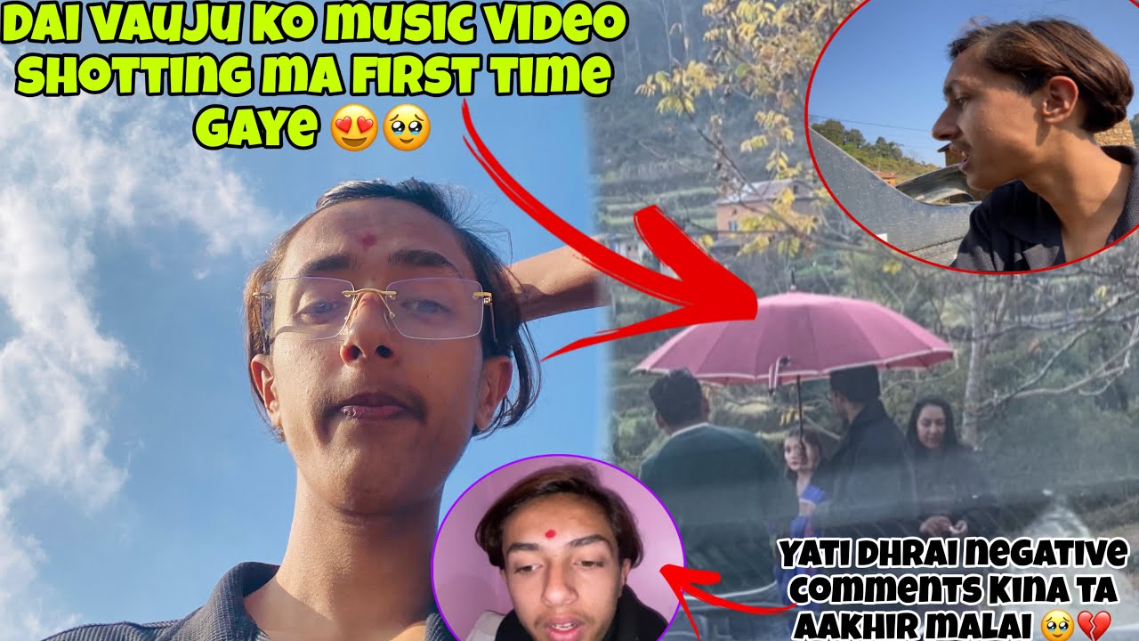 Dai vauju music shotting herna pauda yati khusi 🥹😍!!malai Matra yati negative comments Kina ta 💔😭