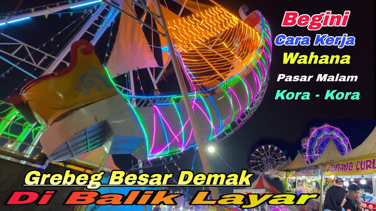 Spil Kapal Kora _ Kora pasar malam Grebeg besar Demak