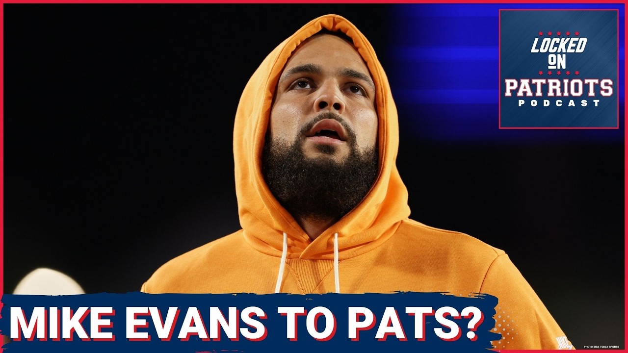 REPORT: New England Patriots–Mike Evans LINKED | Rasheed Walker TARGETED?