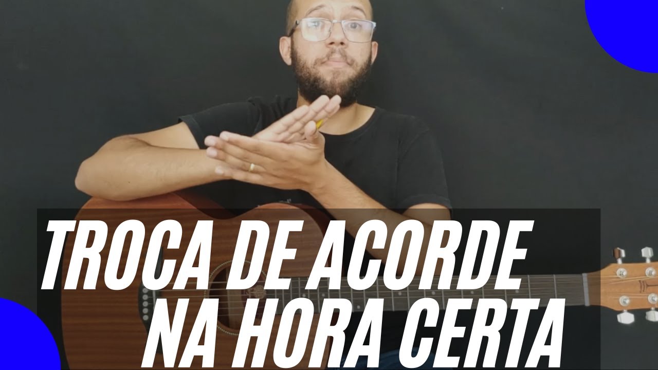 Troca de Acorde na Hora Certa - Aula de Violão Para Iniciante