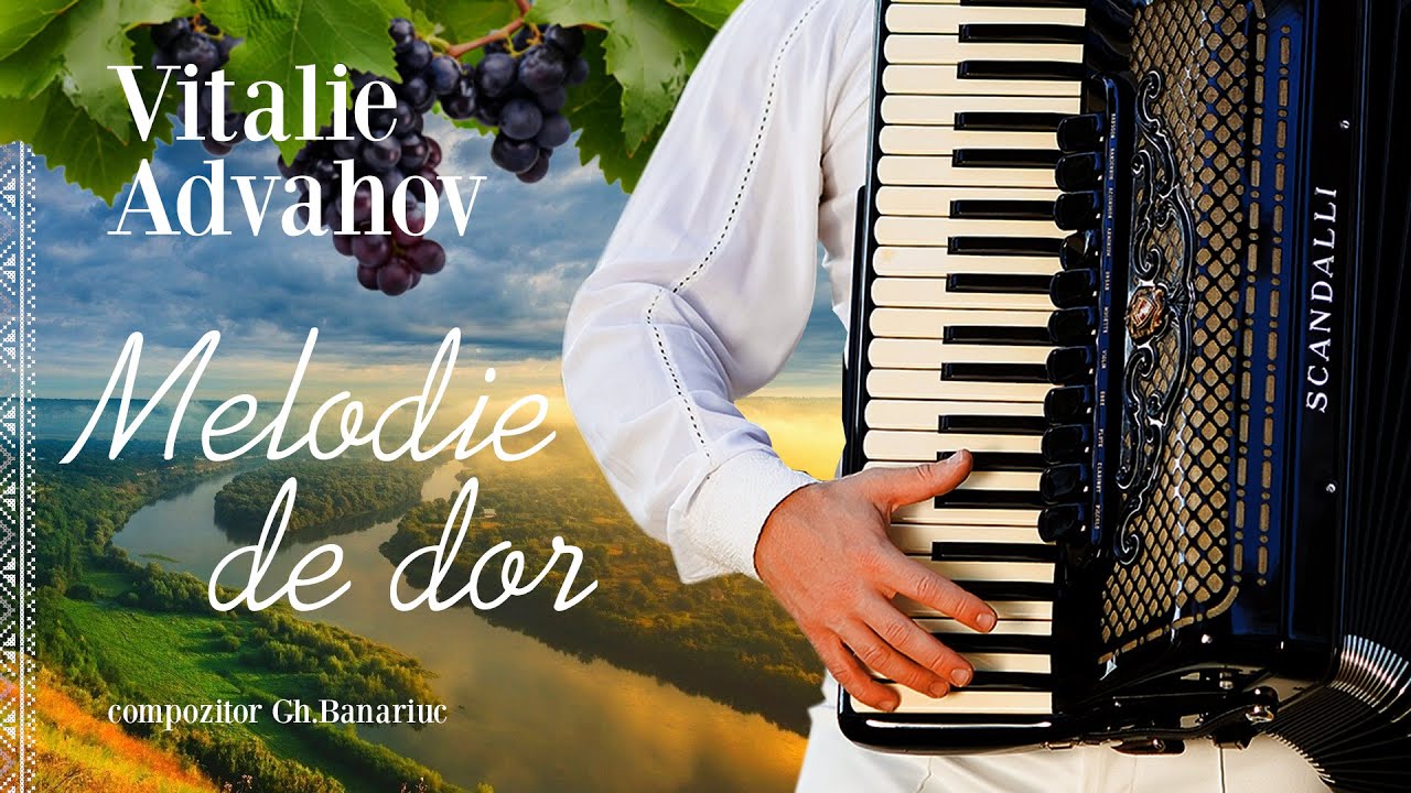 Melodie de DOR - Vitalie Advahov | compozitor - Gh. Banariuc