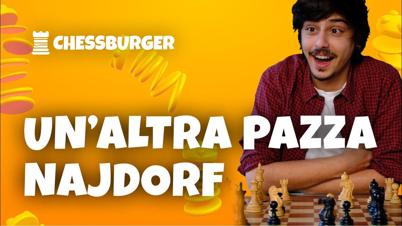 UN'ALTRA PAZZA NAJDORF