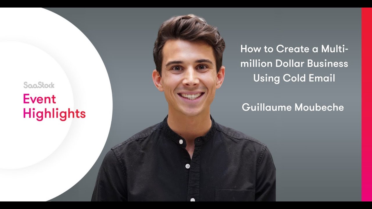 Guillaume Moubeche: Creating a Multi-million Dollar Business Using Cold Email | SaaStock Remote '22