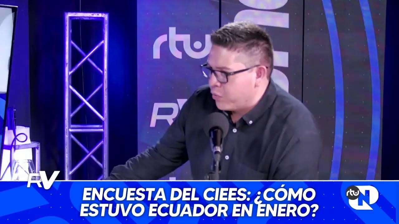 ReVELAciones | Encuesta del CIEES, ¿cómo estuvo Ecuador en Enero?