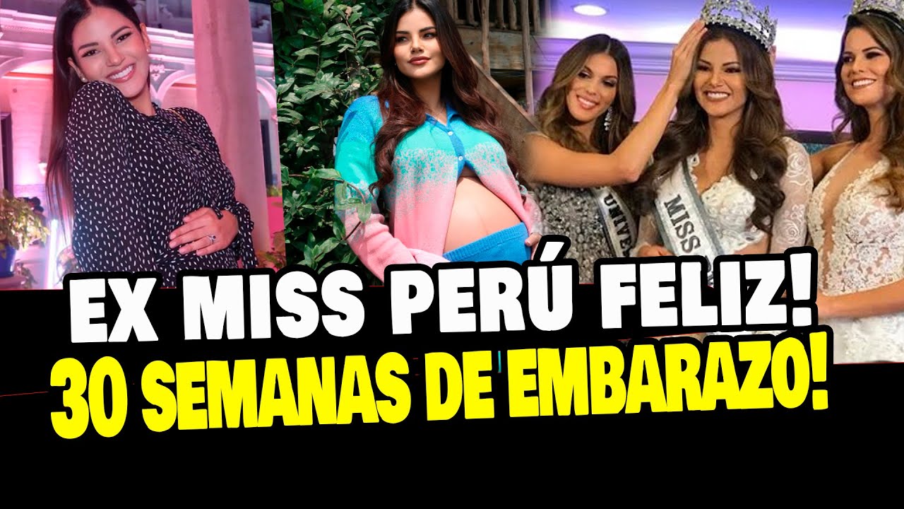 EX MISS PERÚ SE LUCE CON 30 SEMANAS DE EMBARAZO ¿SERÁ NIÑO O NIÑA?