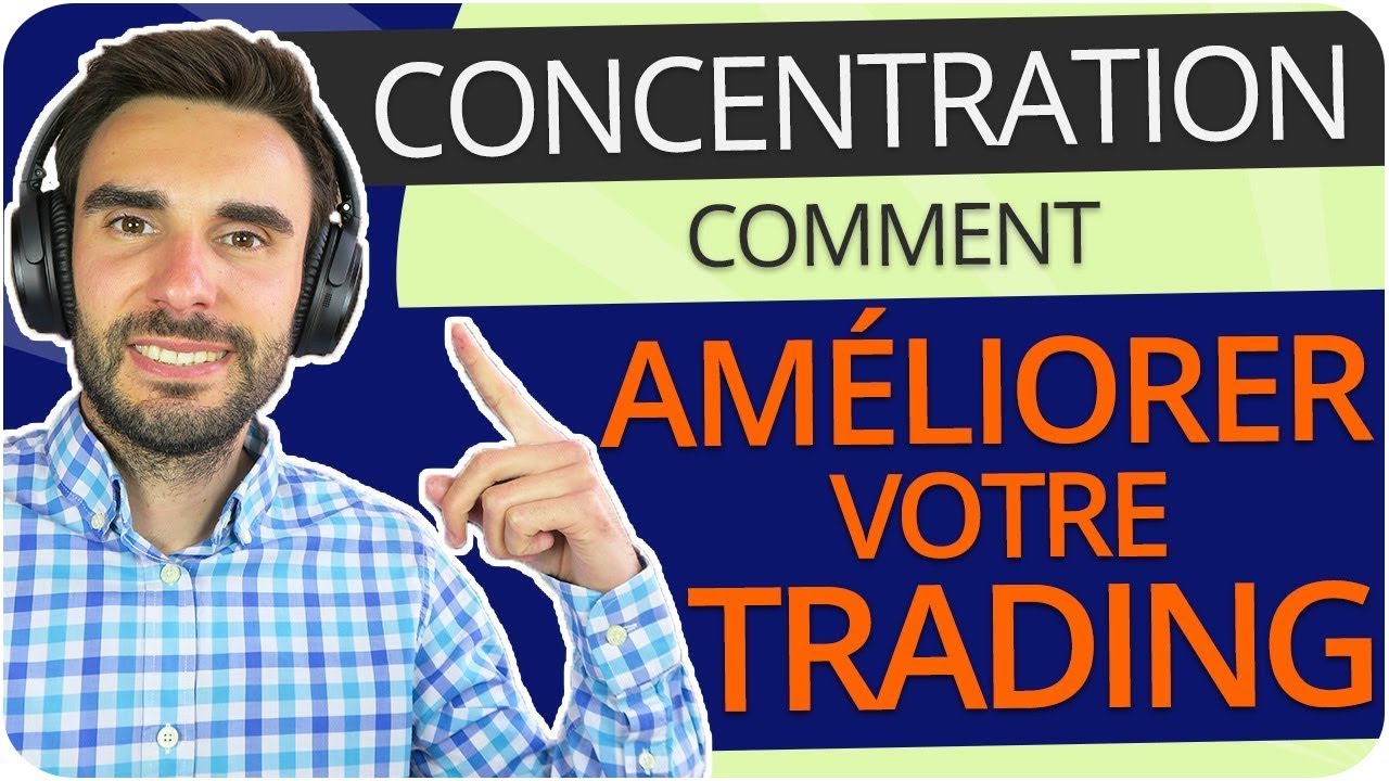 CONCENTRATION : Comment AMÉLIORER votre TRADING en 1 minute !
