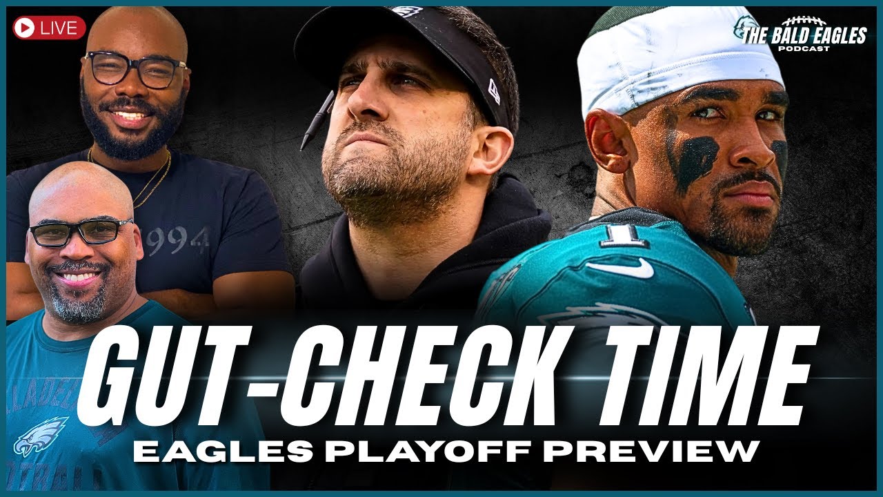 It's Gut-Check Time for the Philadelphia Eagles | NFL Playoffs | The Bald Eagles Podcast