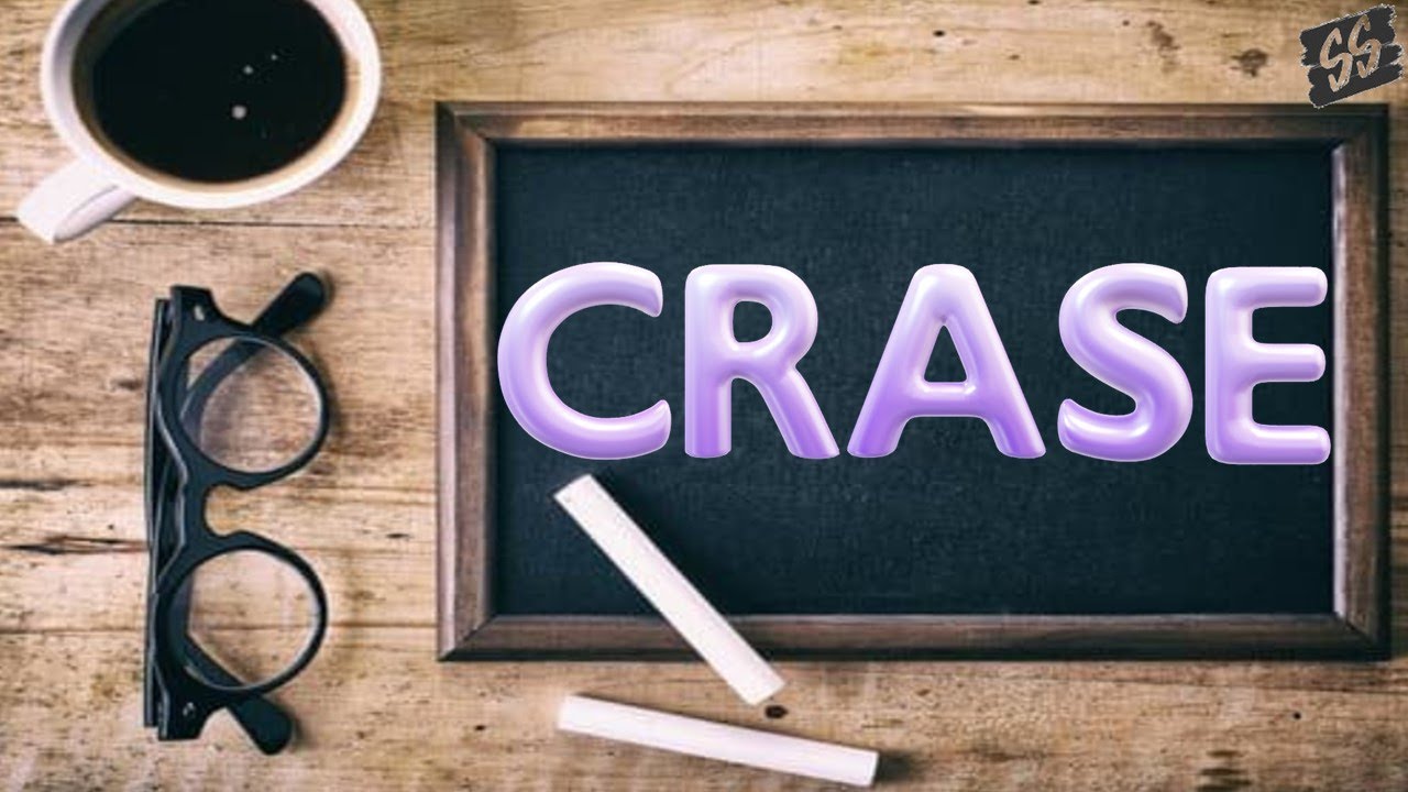Crase: mais instável que seu ex!