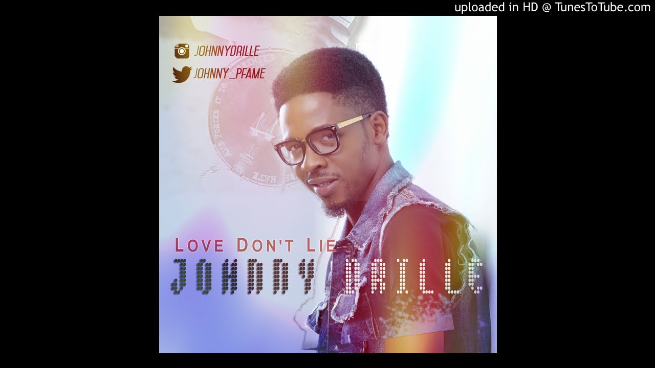 Love Don't Lie - Johnny Drille