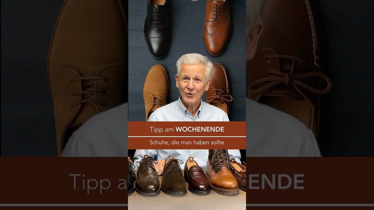 Schuhe, die man als Mann haben sollte.