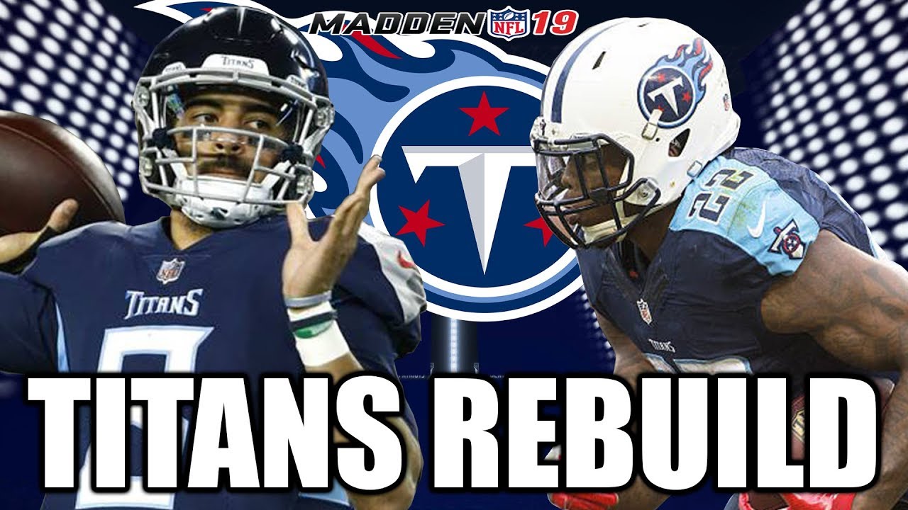Rebuilding The Tennessee Titans - Madden 19 Connected Franchise Realistic Rebuild
