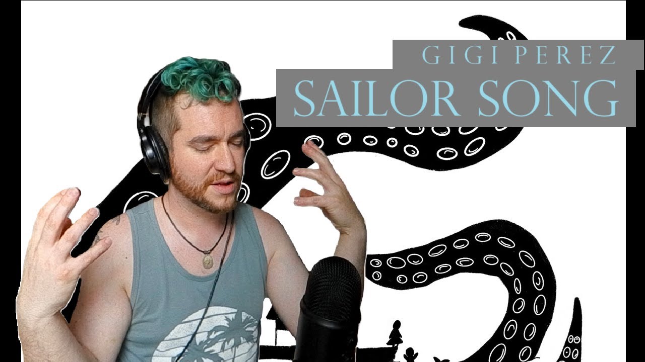 SEA, SKY and... STEAMY? || First Time Hearing SAILOR SONG by GiGi Perez!