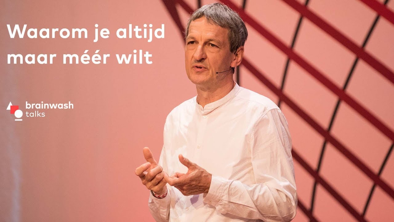Waarom je altijd maar méér wilt - psychoanalyticus Paul Verhaeghe