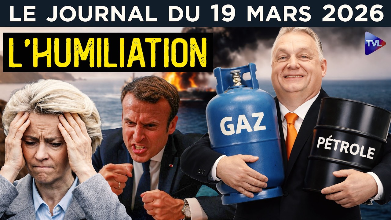 Ukraine/Hongrie : Macron humilié, l’Europe affaiblie - JT du jeudi 19 mars 2026