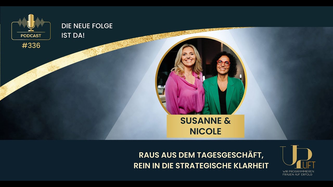 Podcast 336 Raus aus dem Tagesgeschäft, rein in die strategische Klarheit