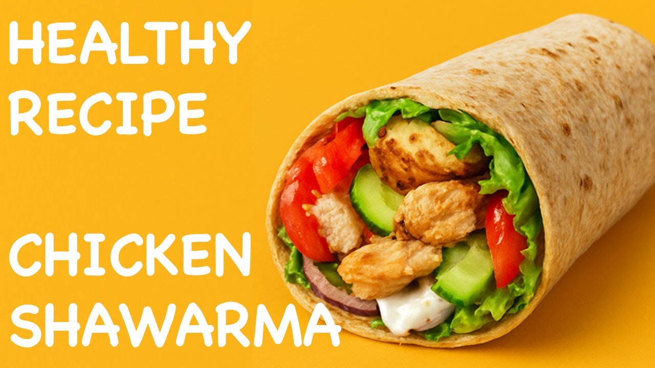 Healthy Chicken Shawarma Wraps | Easy Low-Calorie Recipe