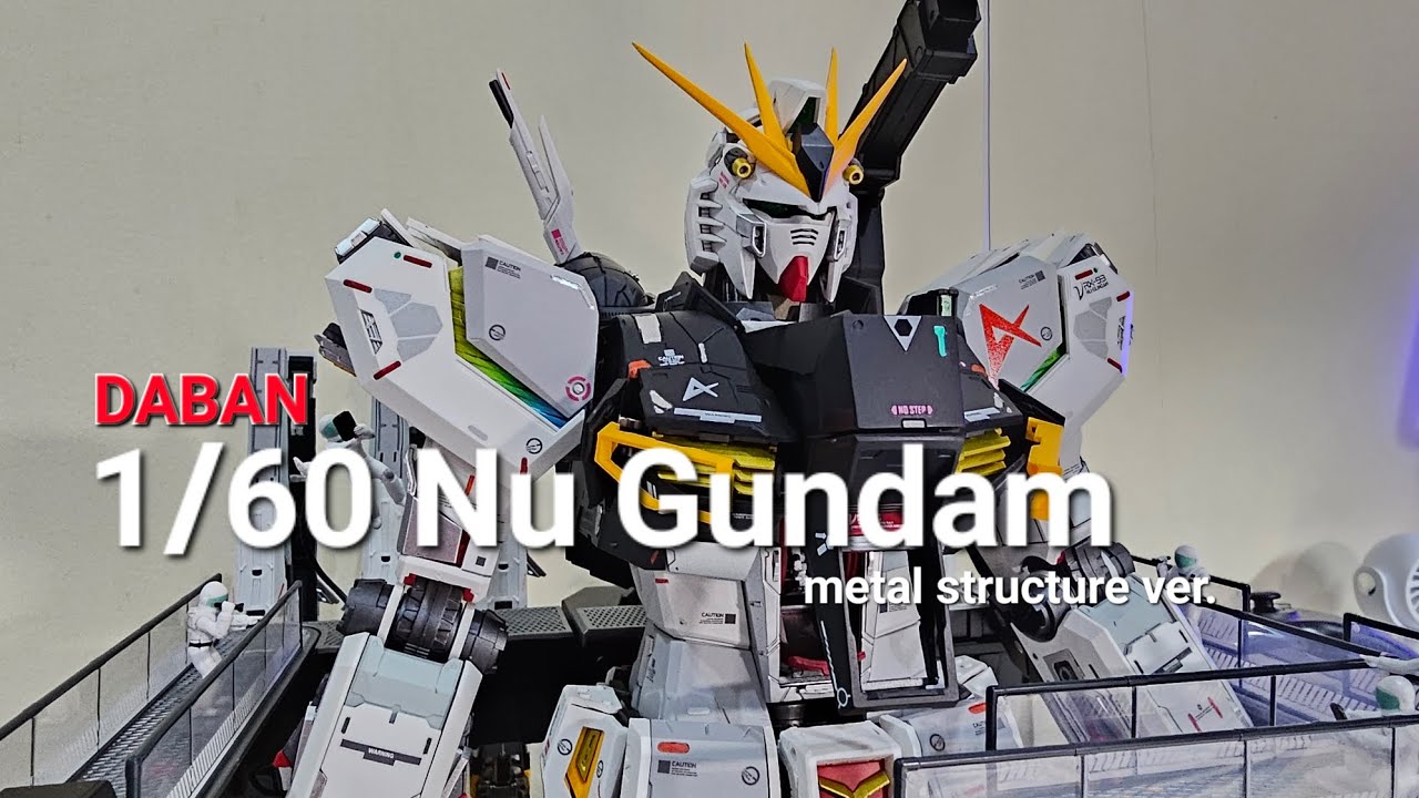 [Daban] 1/60 Nu Gundam | Metal Structure Ver. | Building & Review