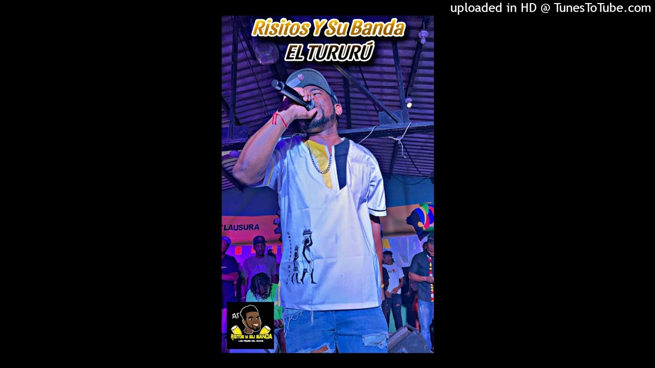 Risitos y Su Banda TURURU LIVE /Risitos Guerrero