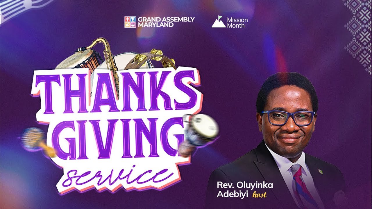 THANKSGIVING SERVICE  | 30TH NOV. 2025 || GRAND ASSEMBLY MARYLAND |