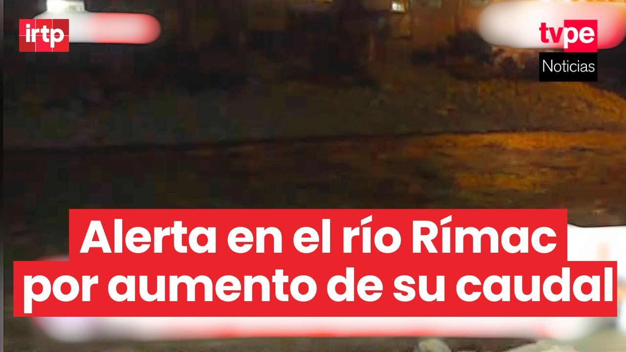 Aumenta caudal del río Rímac a la altura del puente Huachipa tras intensas lluvias