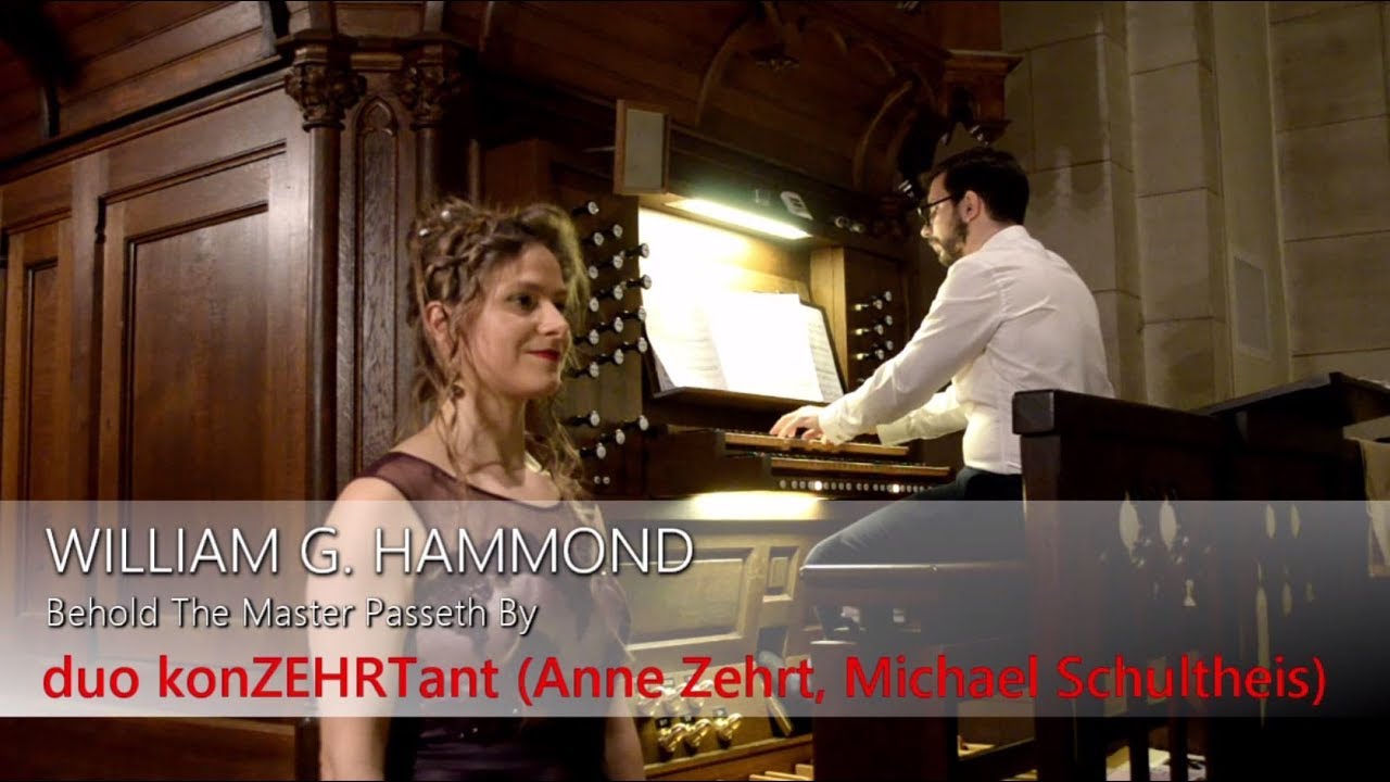 William G. Hammond: Behold The Master Passeth By (duo konZEHRTant, Velbert)