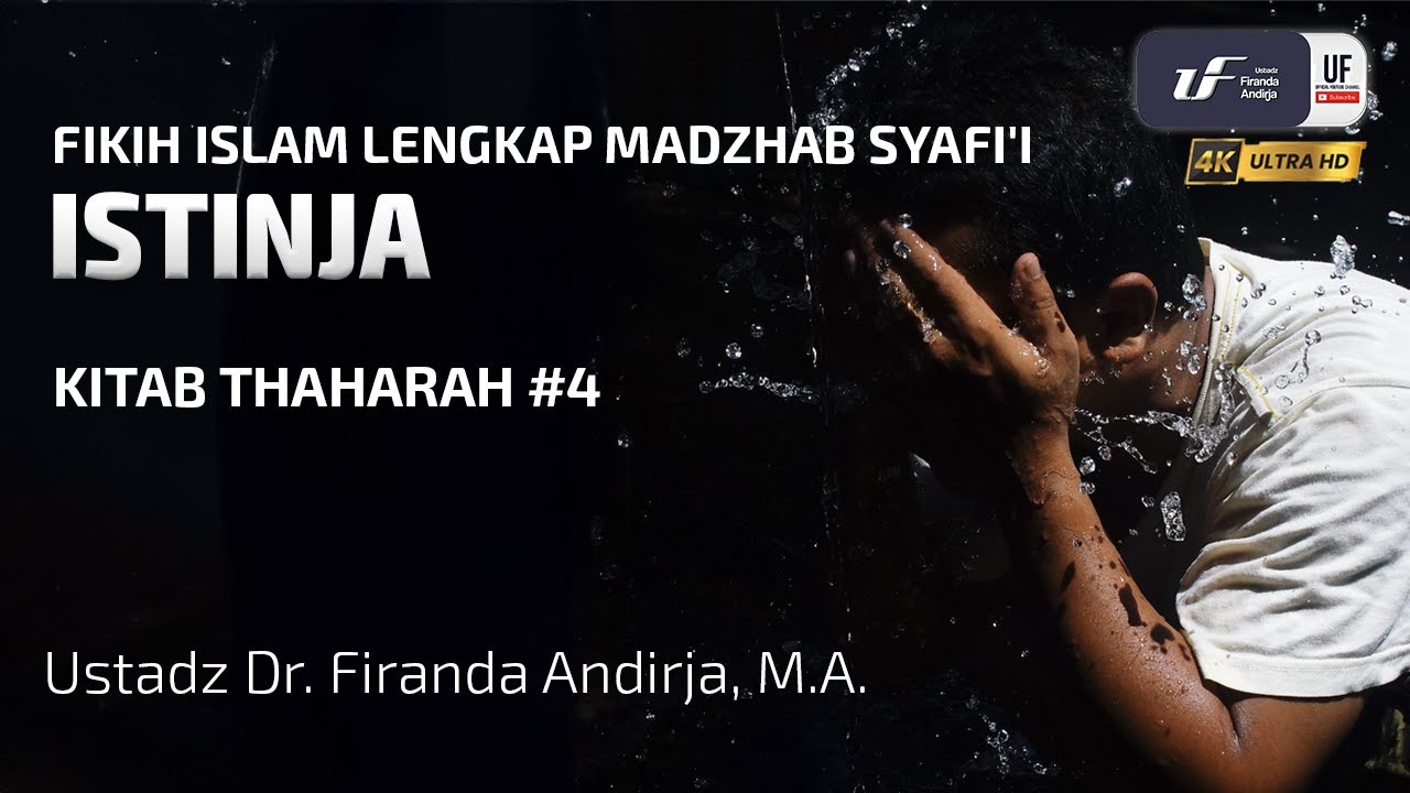 Kitab Thaharah #4 - Istinja - Ustadz Dr. Firanda Andirja M.A