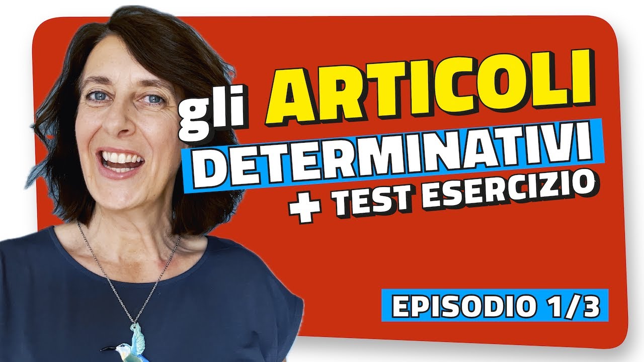 Articoli determinativi  in italiano | Episodio 1 – Spiegazione ed esercizi 🇮🇹 #italiano