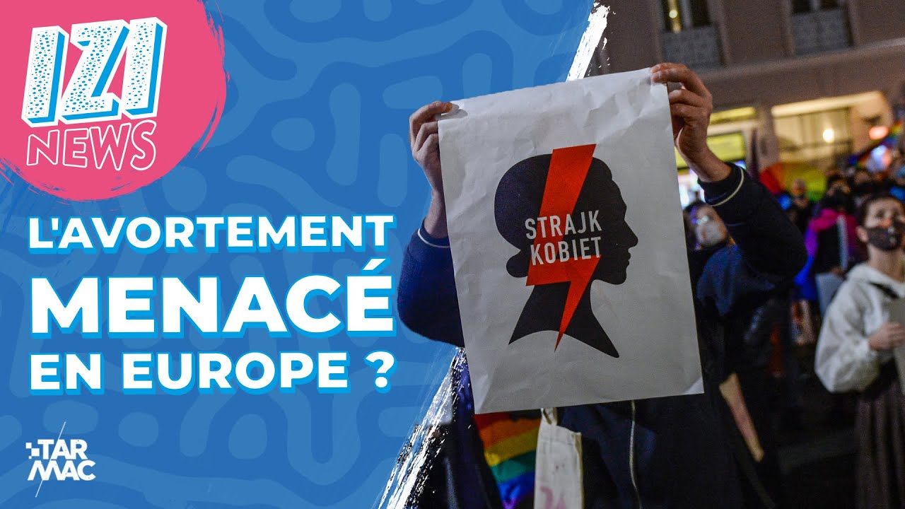 Le droit à l'avortement menacé en Europe ? • IZI NEWS