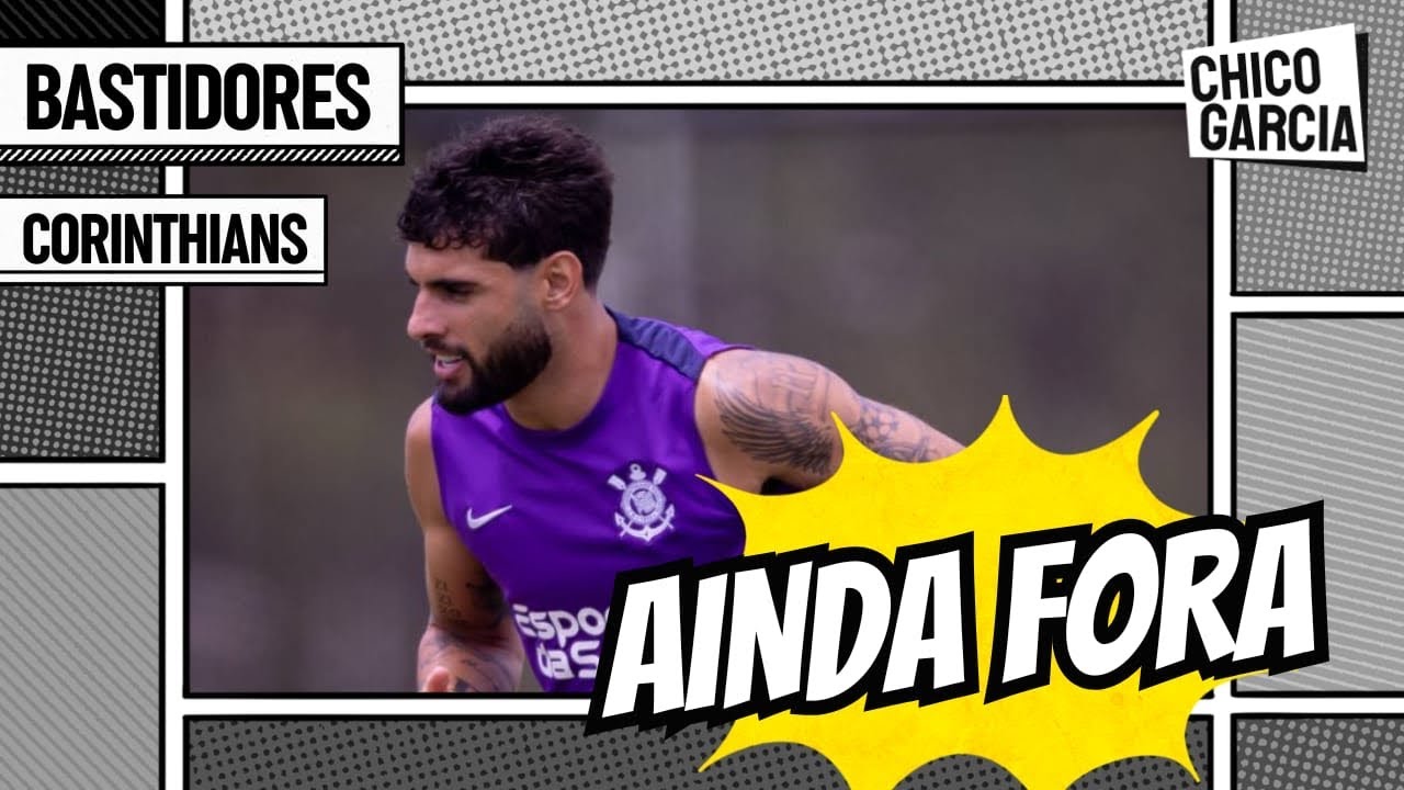 CORINTHIANS: YURI, KAIO CÉSAR E MATHEUS PEREIRA FORA, NOTÍCIAS DE LINGARD E VALOR DE HUGO SOUZA