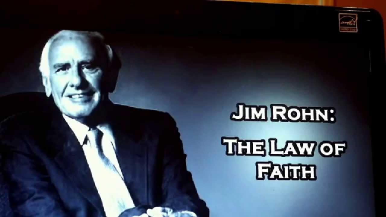 Jim Rohn - The Law Of Faith