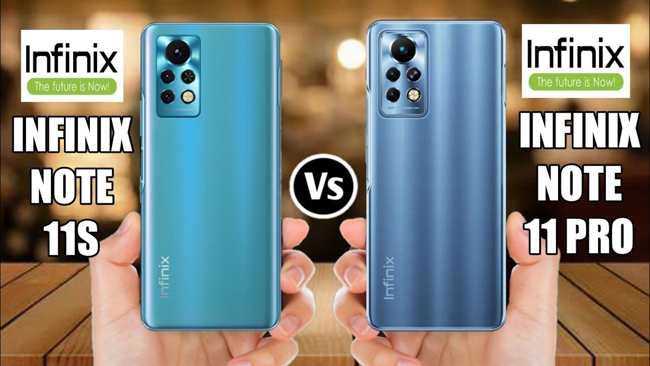 Infinix Note 11S Vs Infinix Note 11 Pro