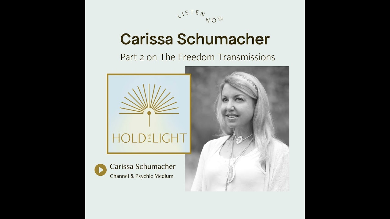 Carissa Schumacher: How The Freedom Transmissions Guides Spiritual Awakening