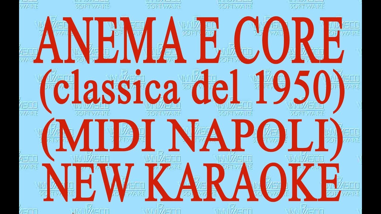 Anema e core - midi Napoli - New Karaoke - Antologia della canzone napoletana