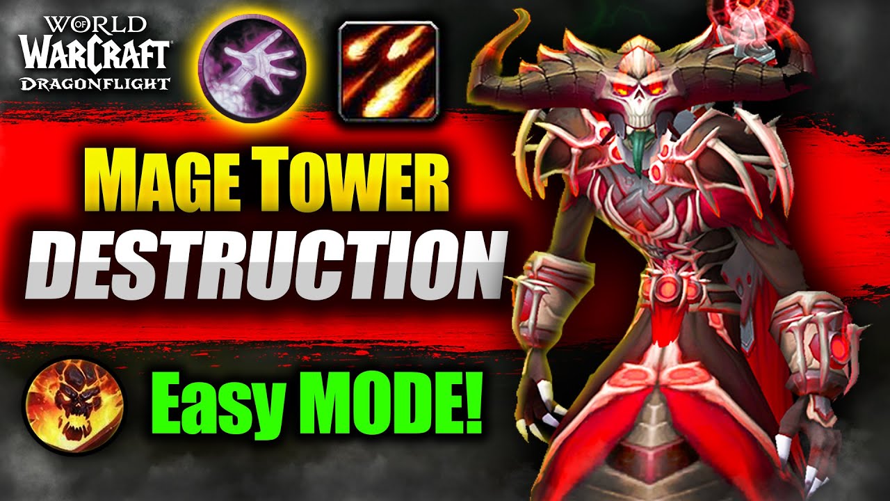 Destruction Warlock Mage Tower Guide | Easy Mode! | WoW Dragonflight 10.2.6 BOOST