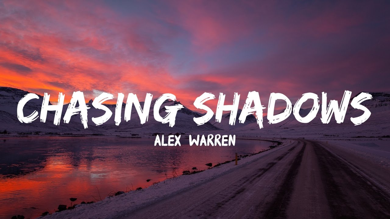 Alex Warren - Chasing Shadows (Lyrics)
