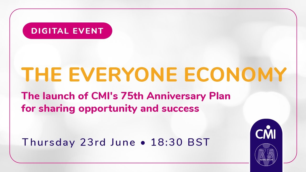 The Everyone Economy: The launch of CMI's 75th Anniversary Plan for sharing opportunity and success