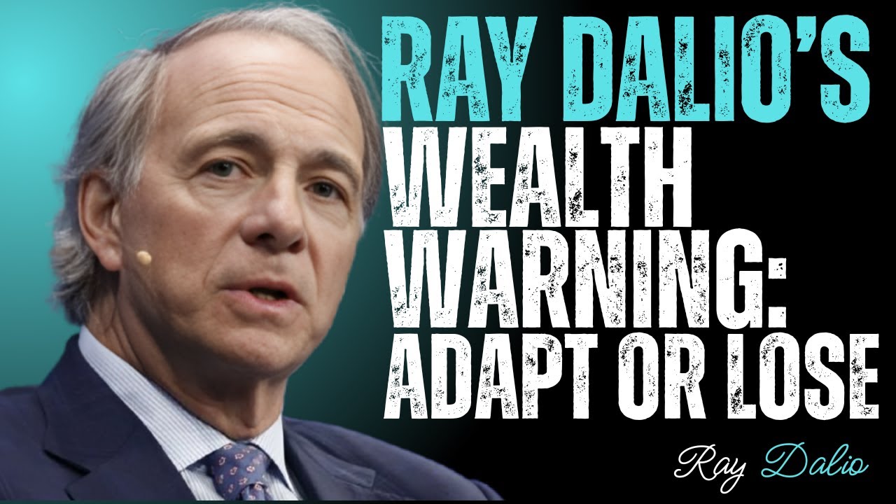 CREATE WEALTH IN THE NEW WORLD ORDER – RAY DALIO’S URGENT LESSONS | POWERFUL SPEECH BY RAY DALIO