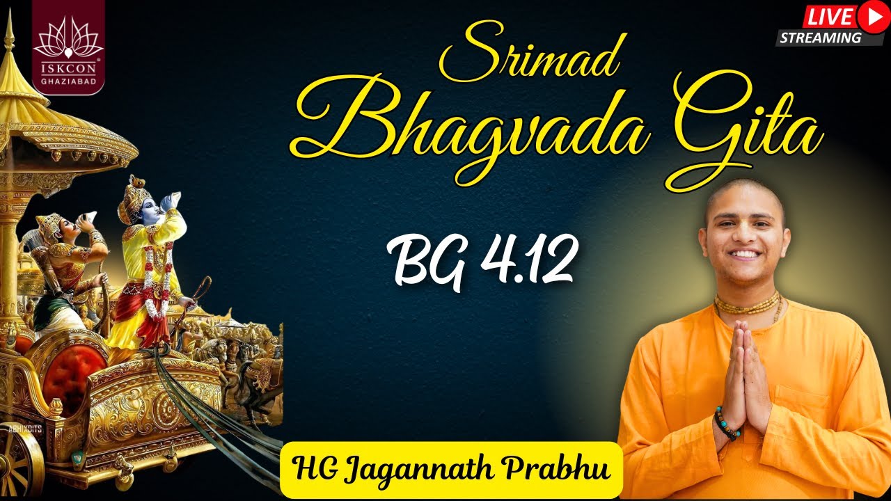 BG 4.12 || HG Jagannath Prabhu || ISKCON Ghaziabad