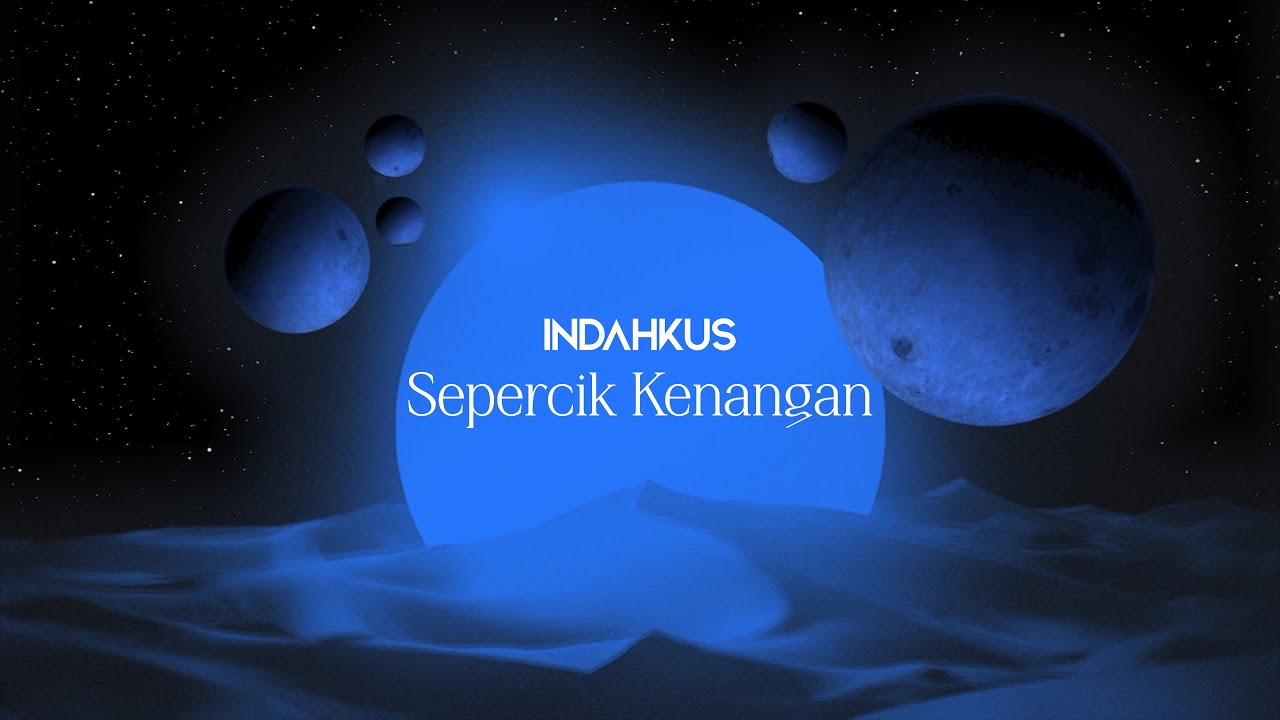 INDAHKUS - Sepercik Kenangan (Official Lyrics Video)