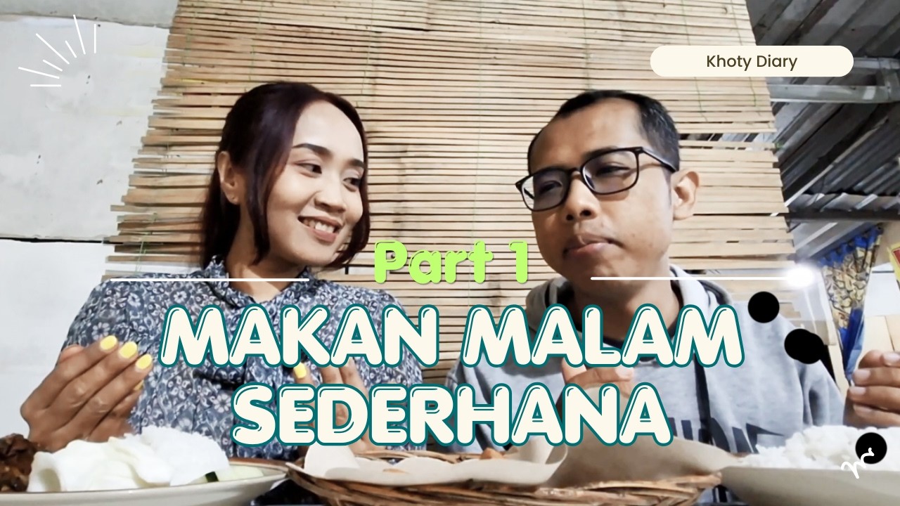 Makan Malam Sederhana | Part 01