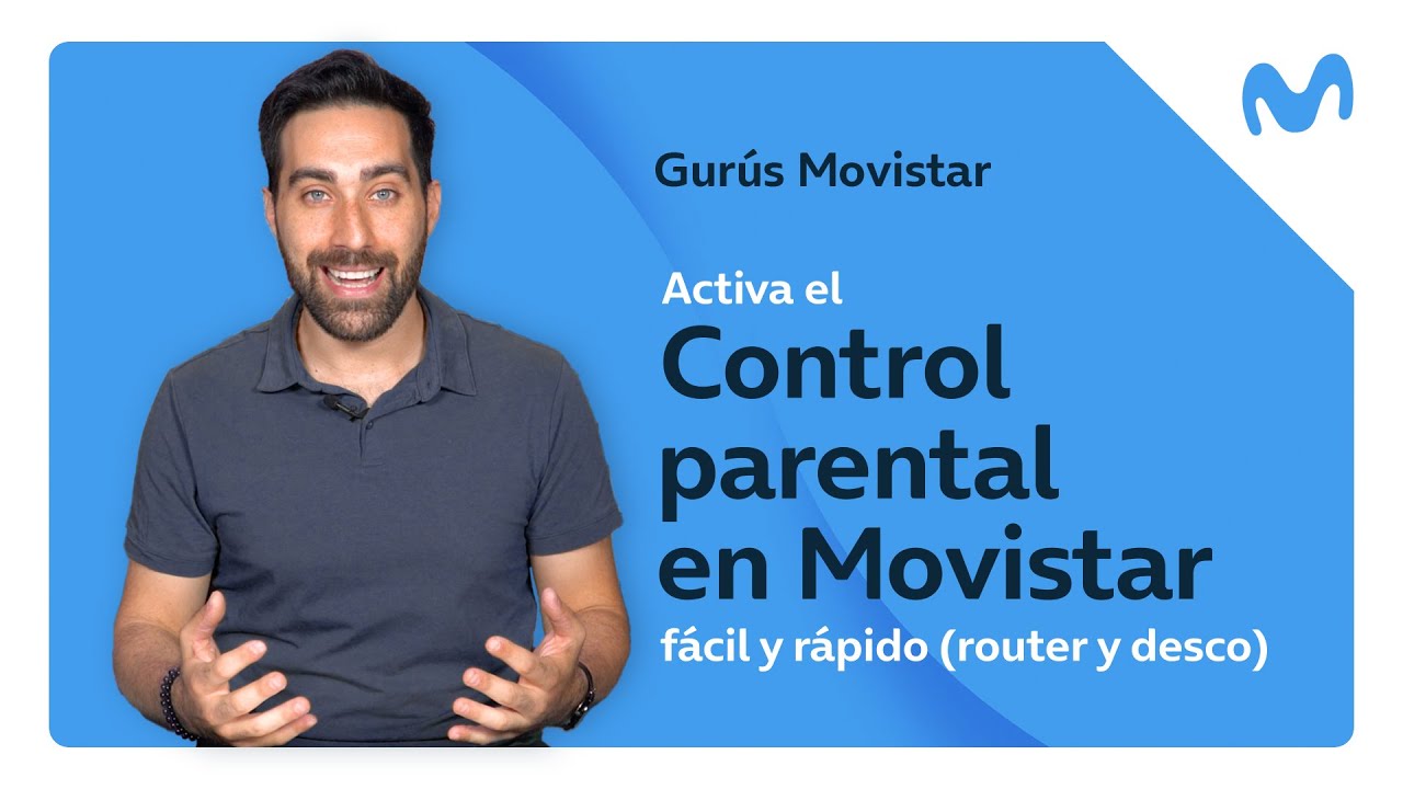Activa el control parental en Movistar f&aacute;cil y r&aacute;pido (router y desco)