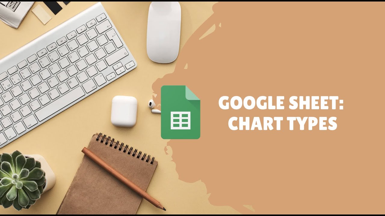 Google Sheet: Chart types
